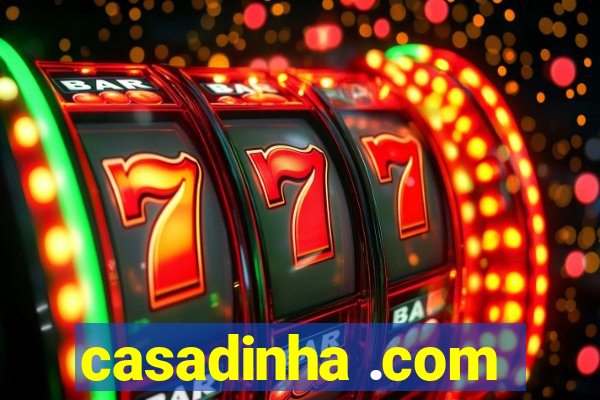 casadinha .com